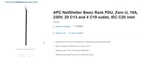 Apc Netshelter Basic Rack Pdu, Zero U, 16a, 230v, 20 C13 And 4 C19 Outlet. Fixed Price $125.00.
